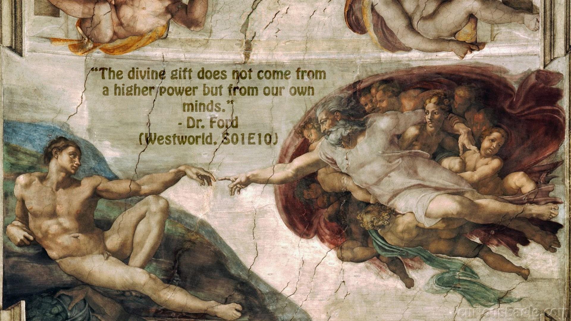 Westworld Quote And Creation Of Adam By Michelangelo