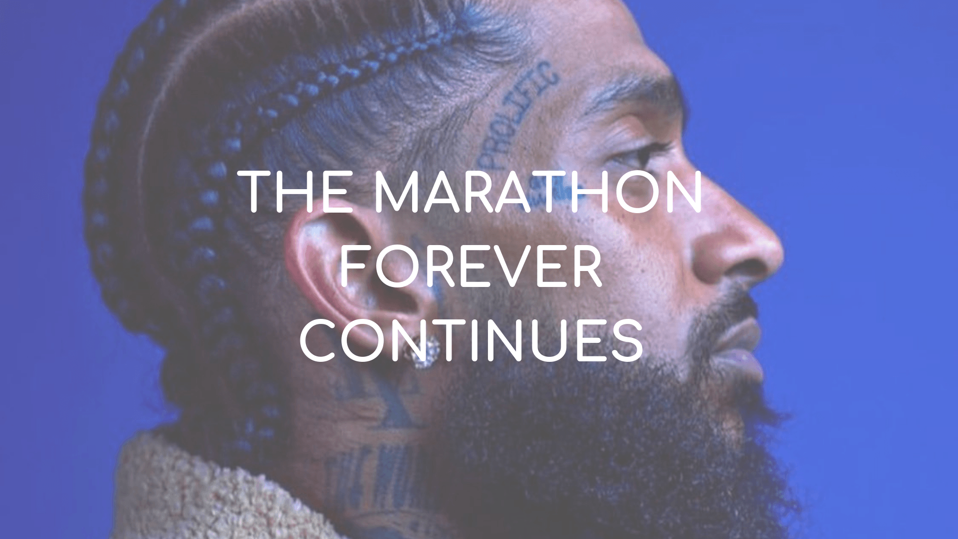 Remembering Nipsey Hussle: The Marathon Forever Continues