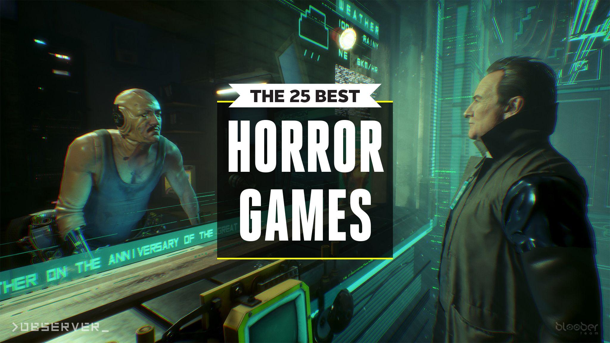 Best Horror Games 2019 Scary Video Games