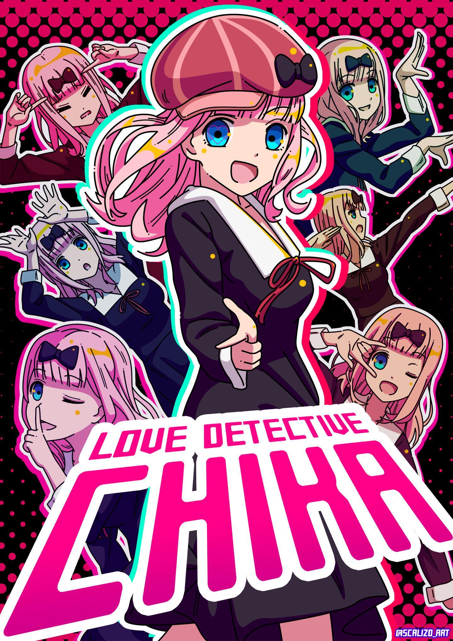 Love Detective Chika. Kaguya Sama: Love Is War