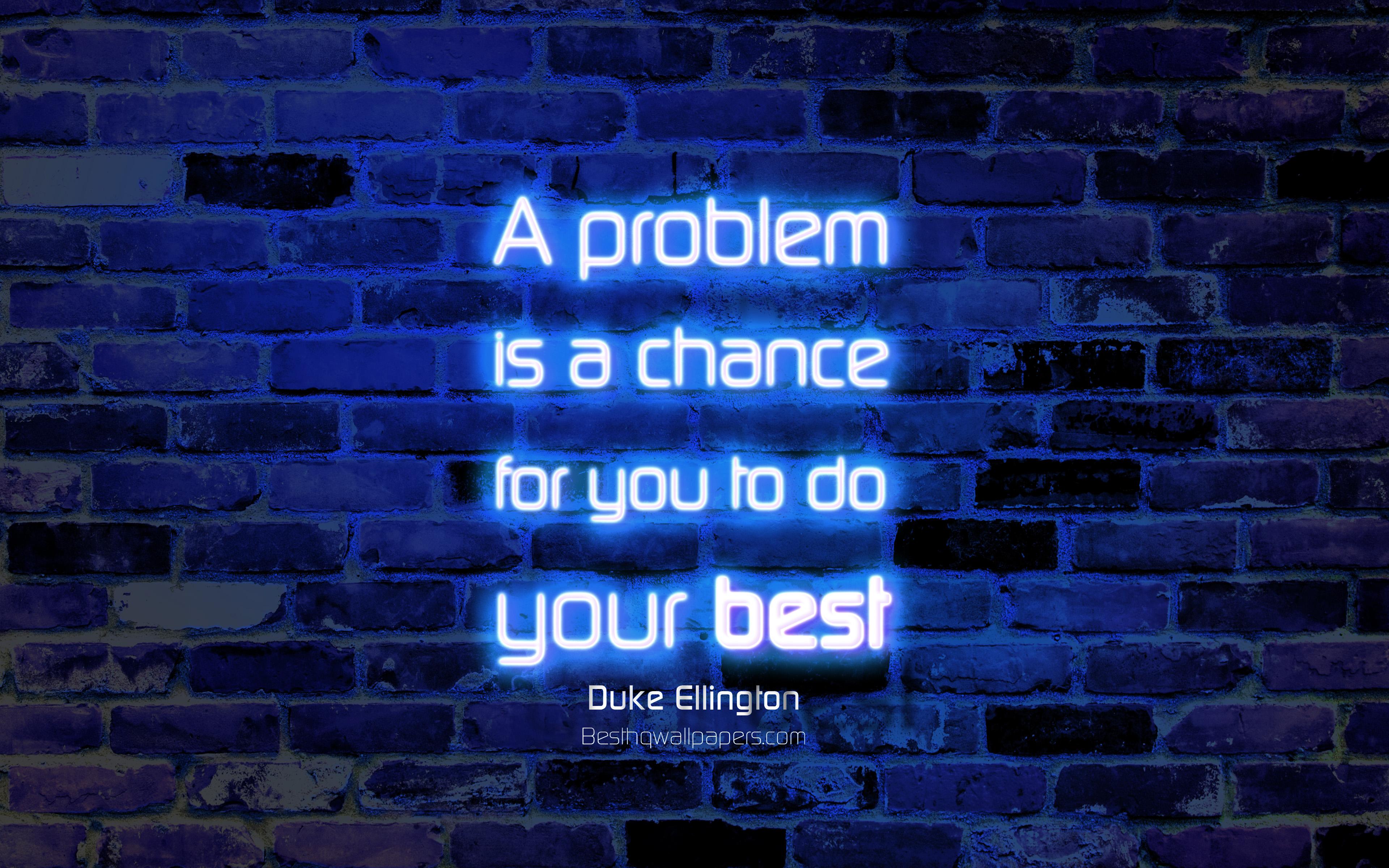 Download wallpaper A problem is a chance for you to do your