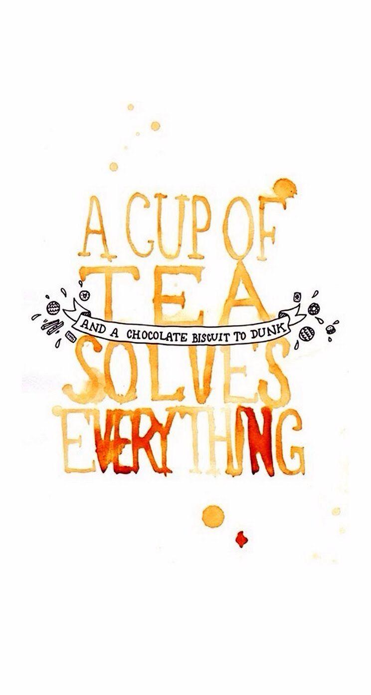 iPhone Wallpaper. Tea quotes, Drinking tea, Tea art