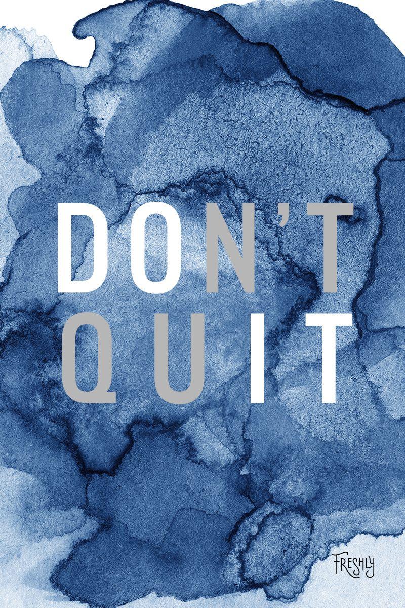Dont Quit Do It Wallpaper  Download to your mobile from PHONEKY
