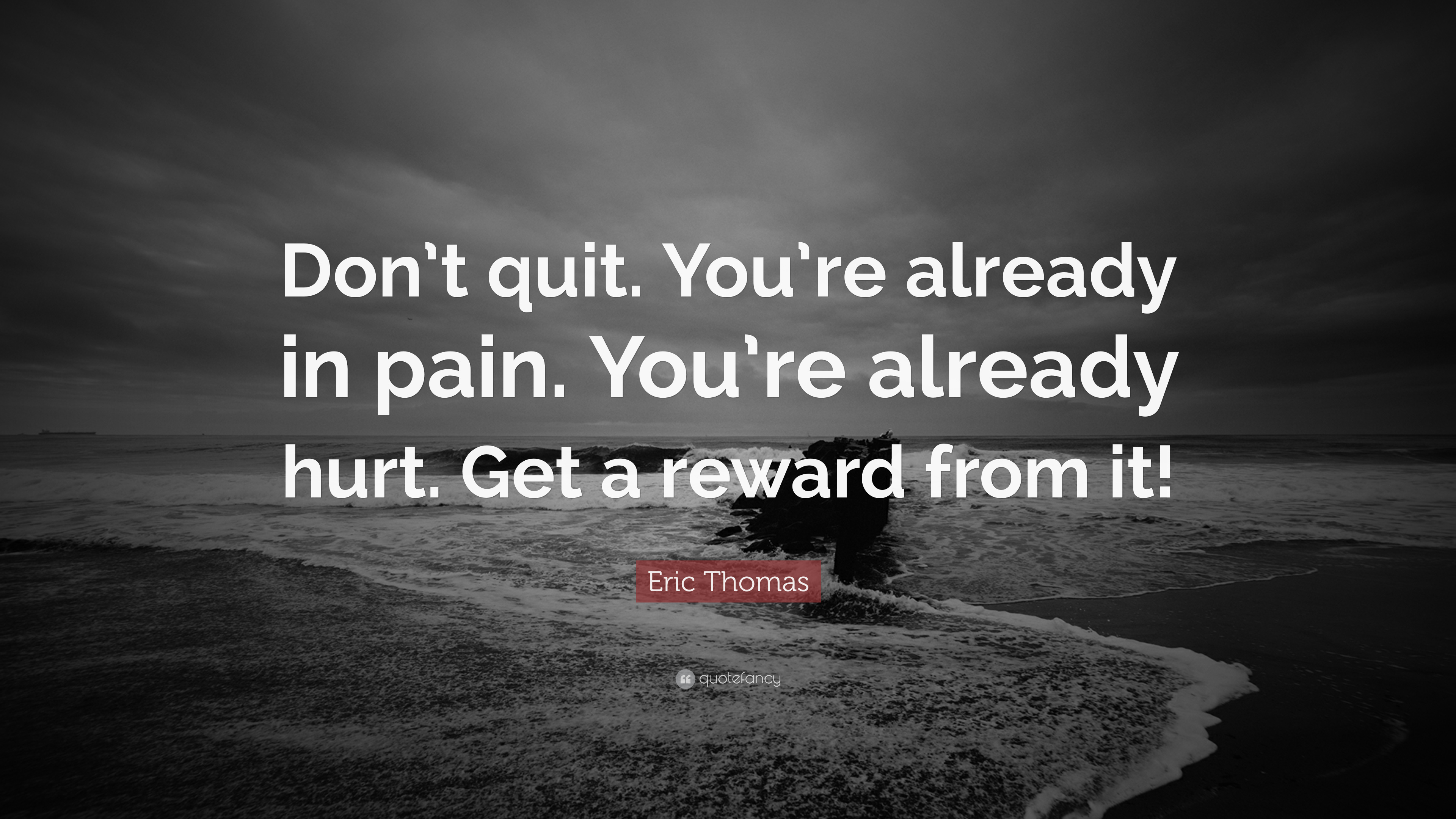 Eric Thomas Quote: "Don't quit. 