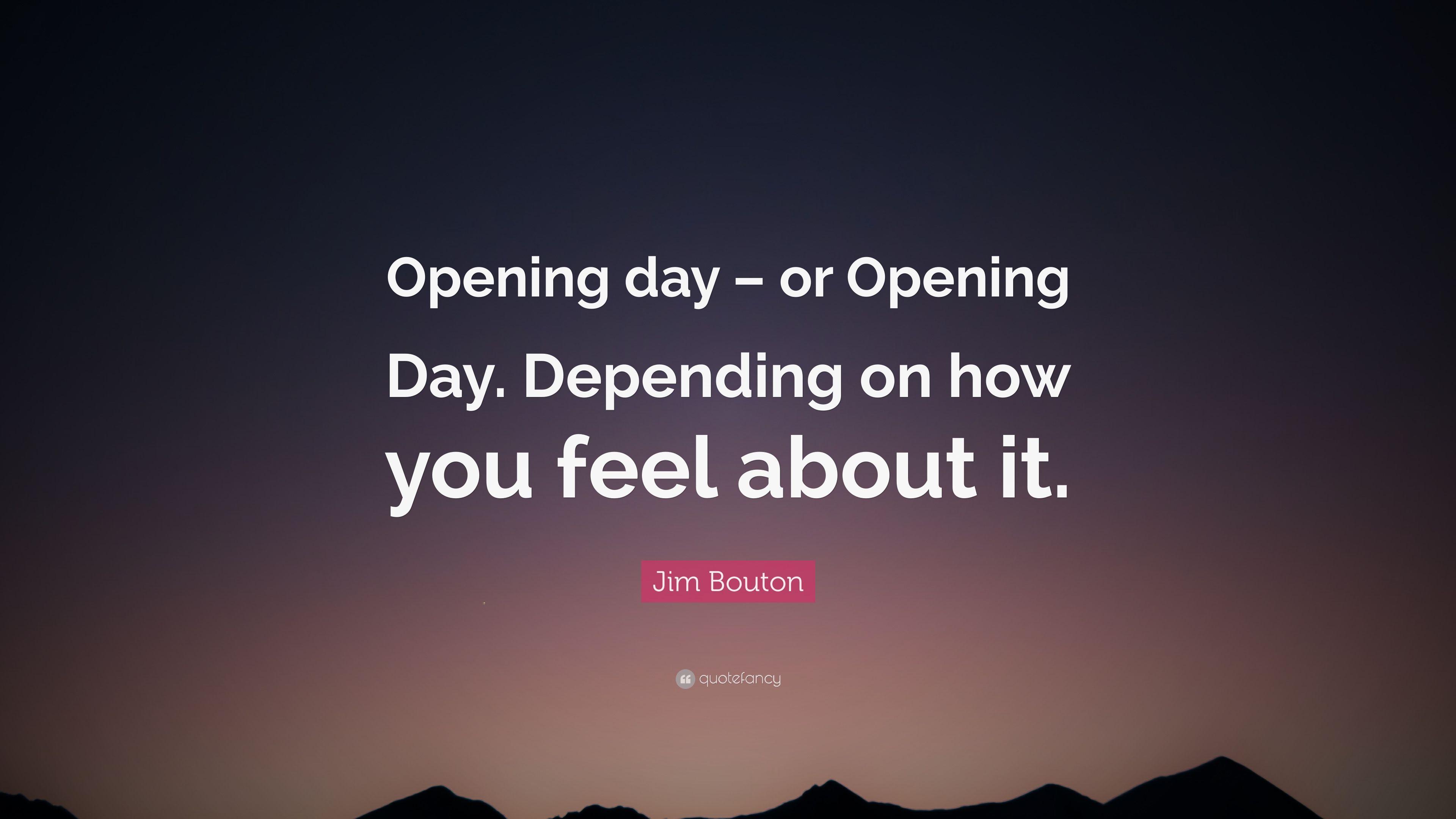 Jim Bouton Quote: “Opening day