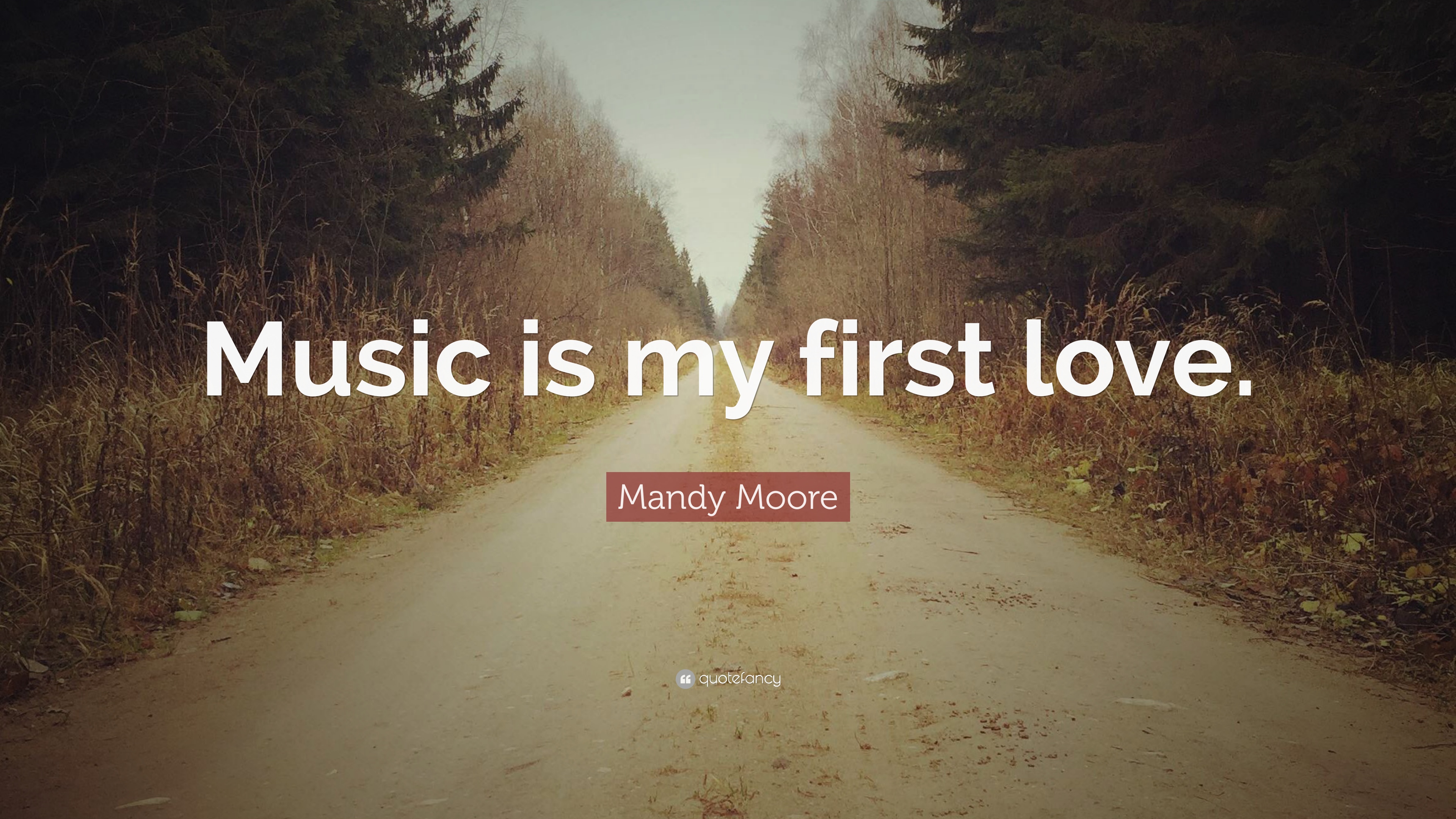 Mandy Moore Quote: “Music is my first love.” 9 wallpaper