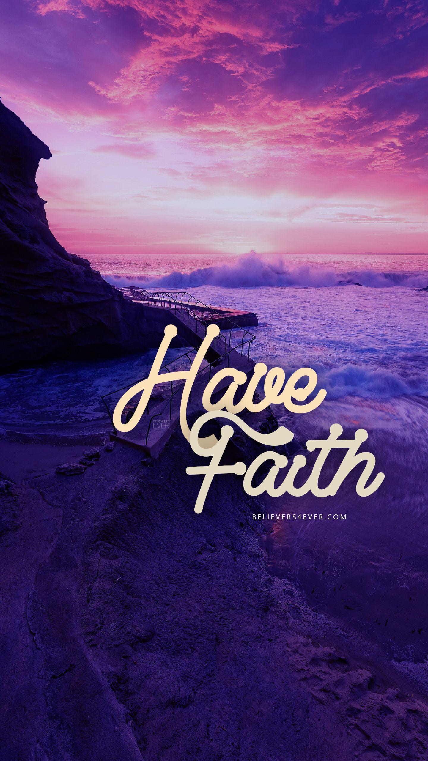 Have Faith.com. Scripture wallpaper, Phone wallpaper bible, Spiritual wallpaper