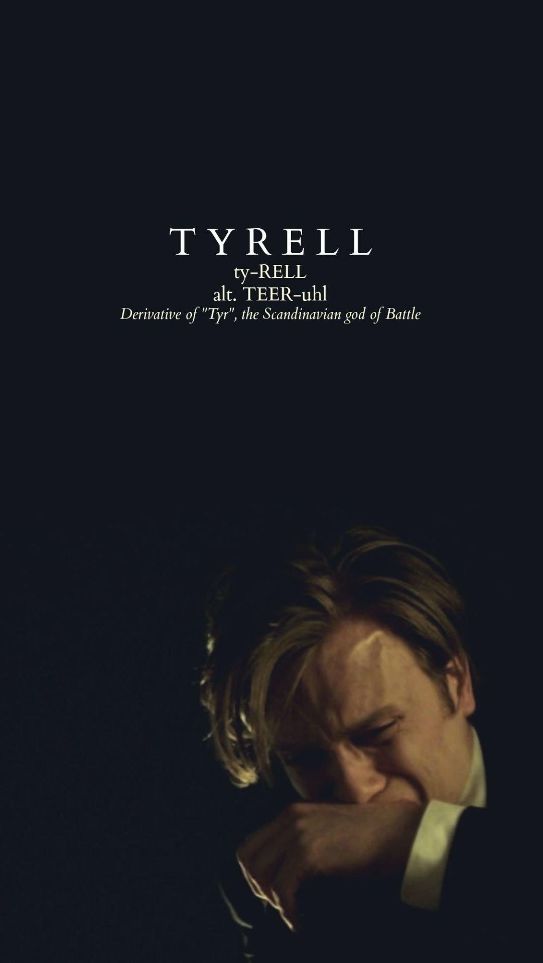 I made a mobile wallpaper of Tyrell