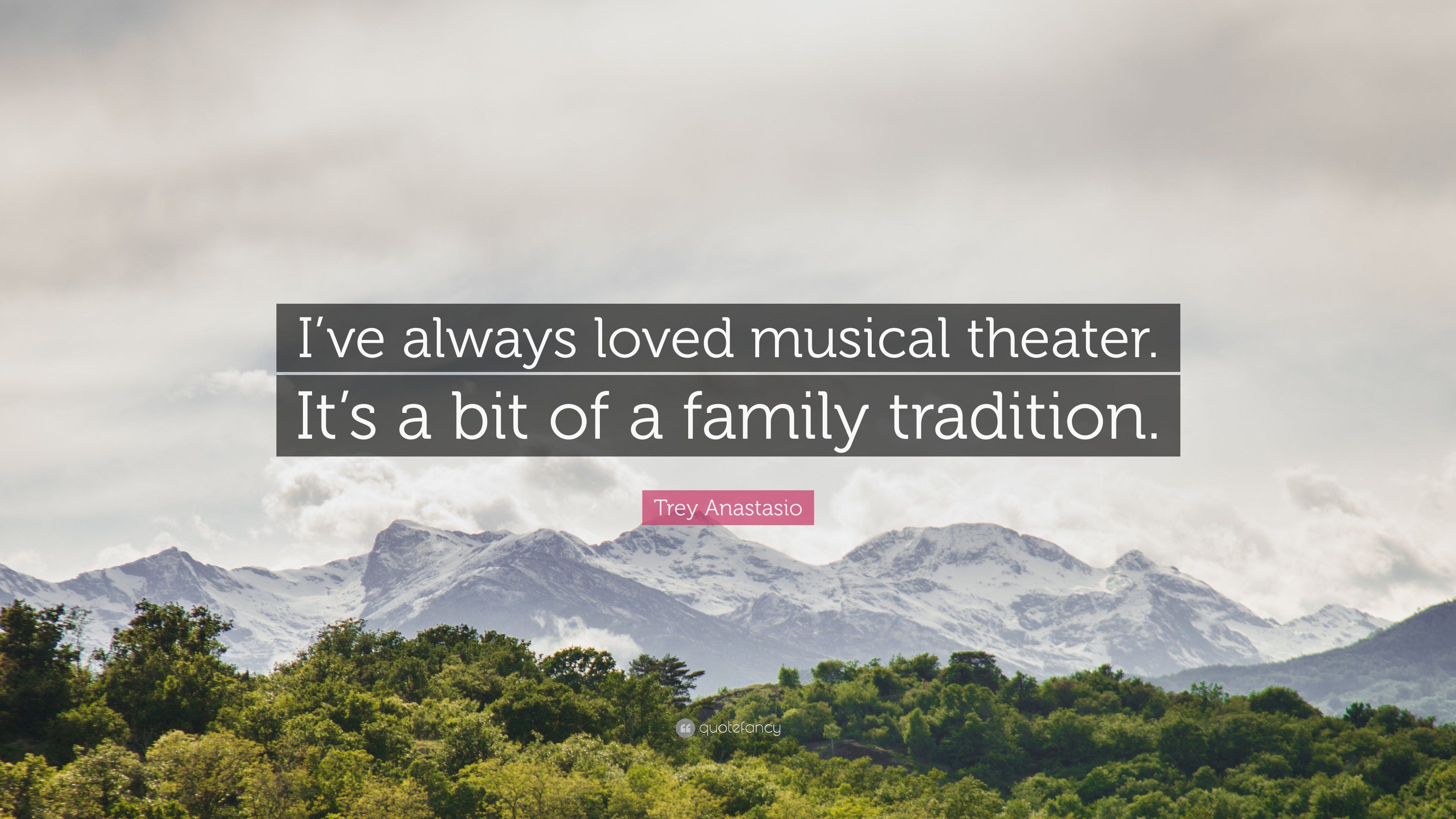 Trey Anastasio Quote: “I've always loved musical theater
