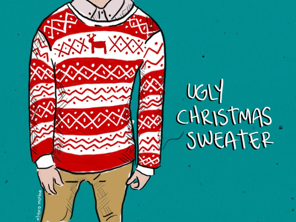 Ugly Christmas sweater. 'cause we all own an ugly christmas