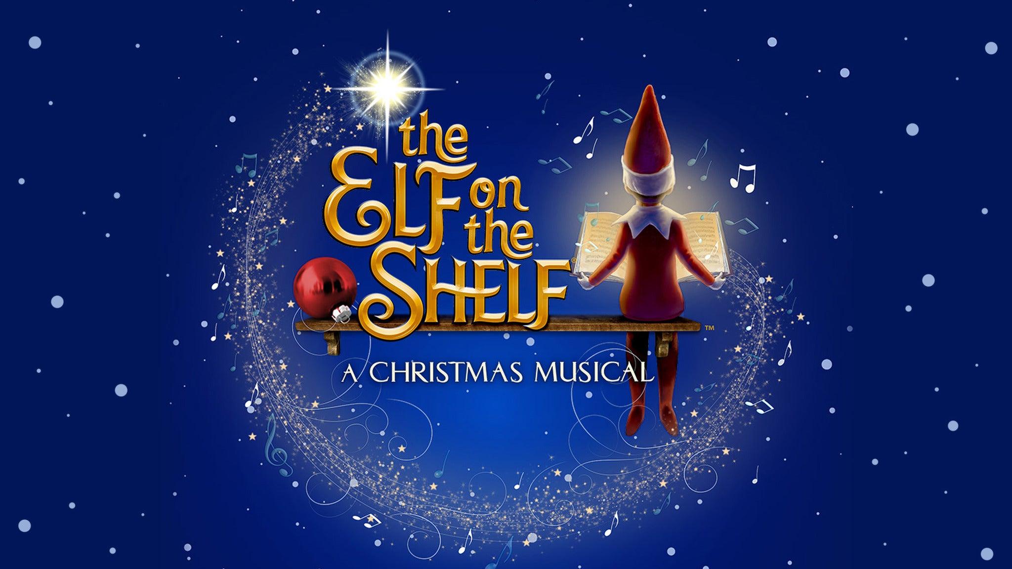 The Elf on the Shelf: A Christmas Musical (Touring) Tickets