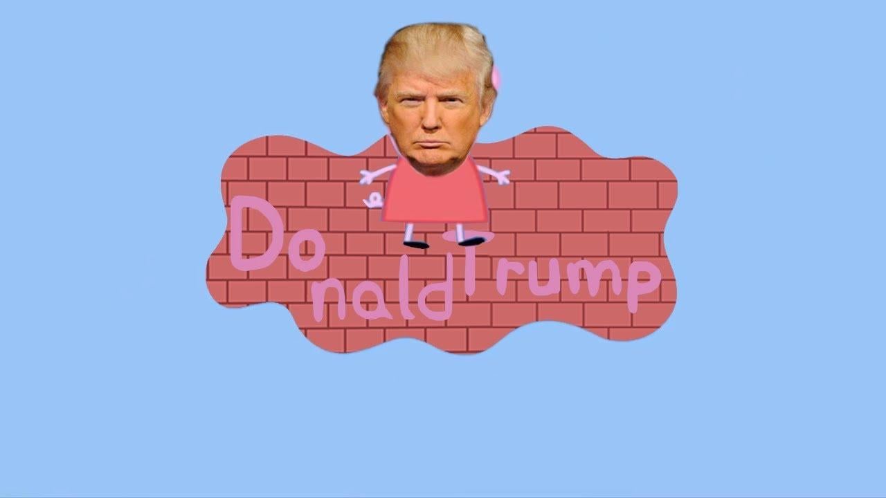 Peppa Pig Donald Trump. Build the wall