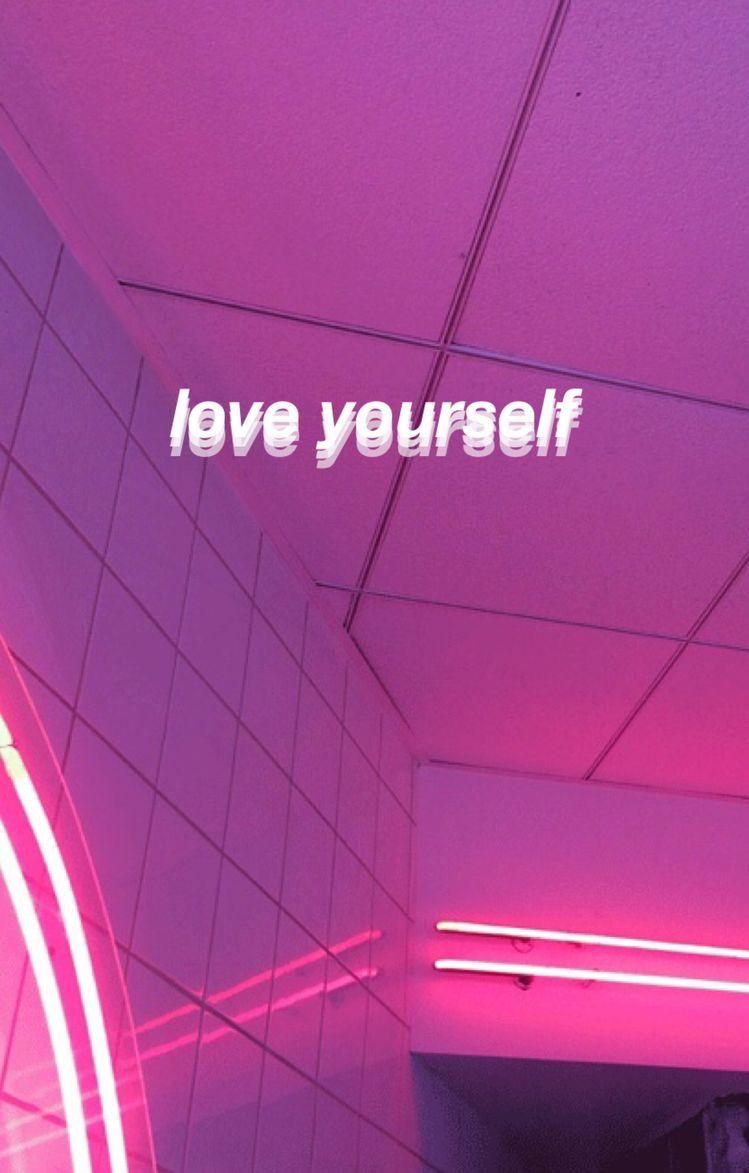 Love Yourself // Justin Bieber. Neon wallpaper, Pink aesthetic