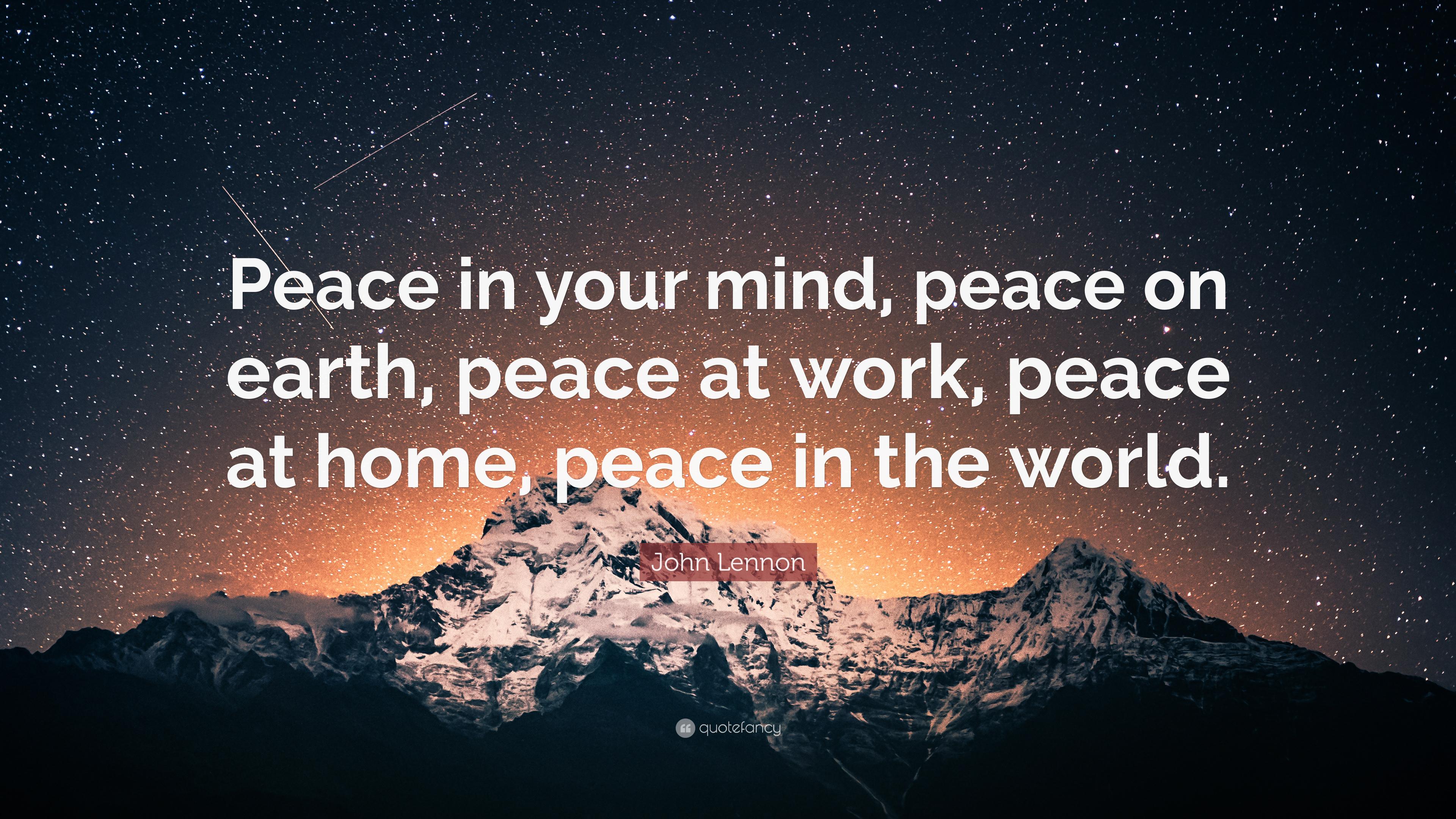 John Lennon Quote: “Peace in your mind, peace on earth