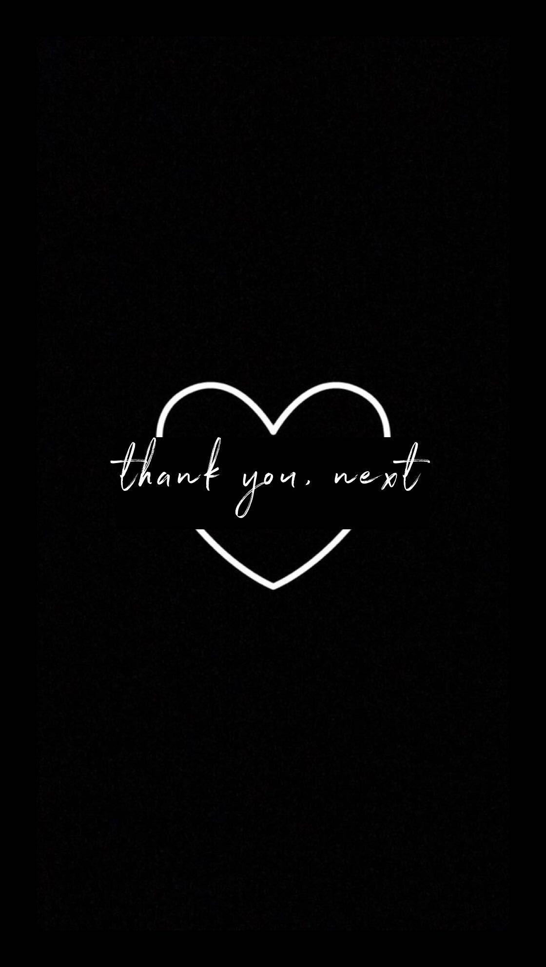 Thank you, next. Black quotes wallpaper, Wallpaper quotes, Wallpaper iphone quotes