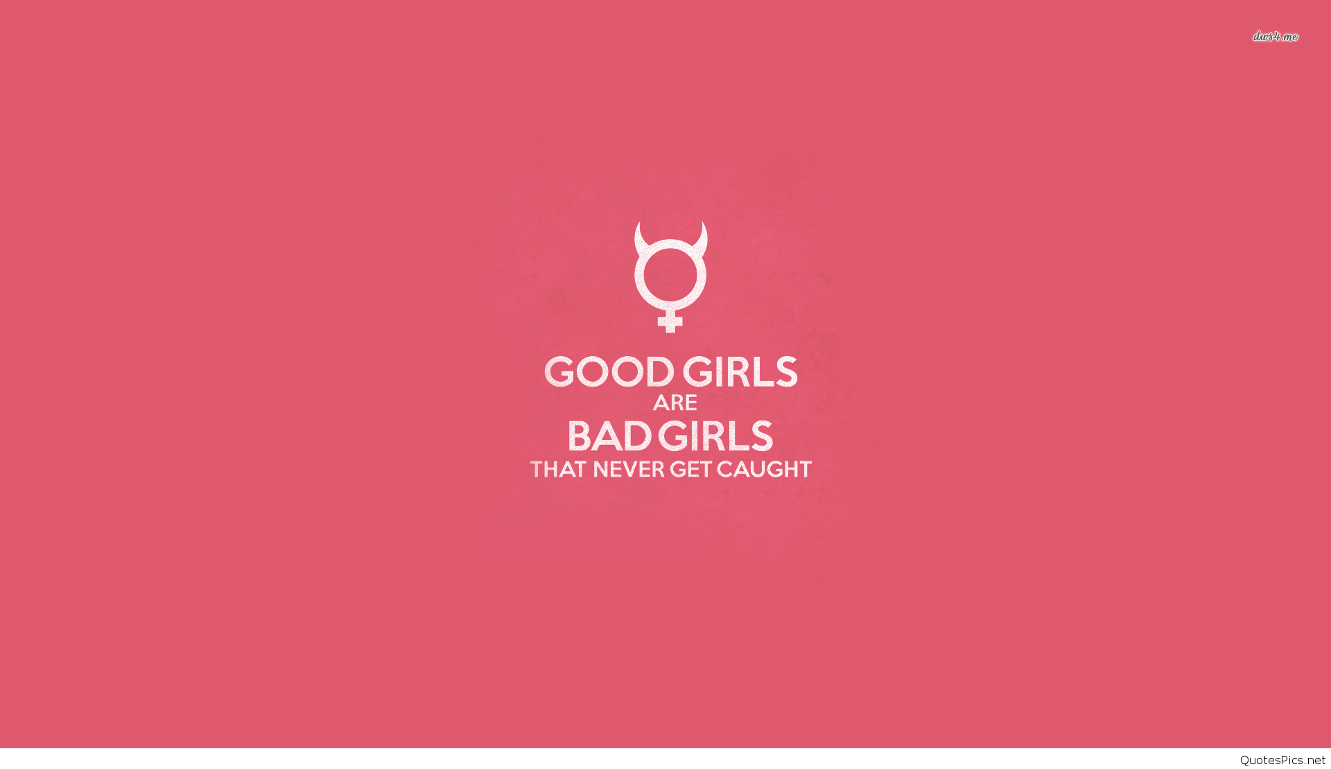 Good girls are bad girls!. Cute wallpaper quotes, Cute couple
