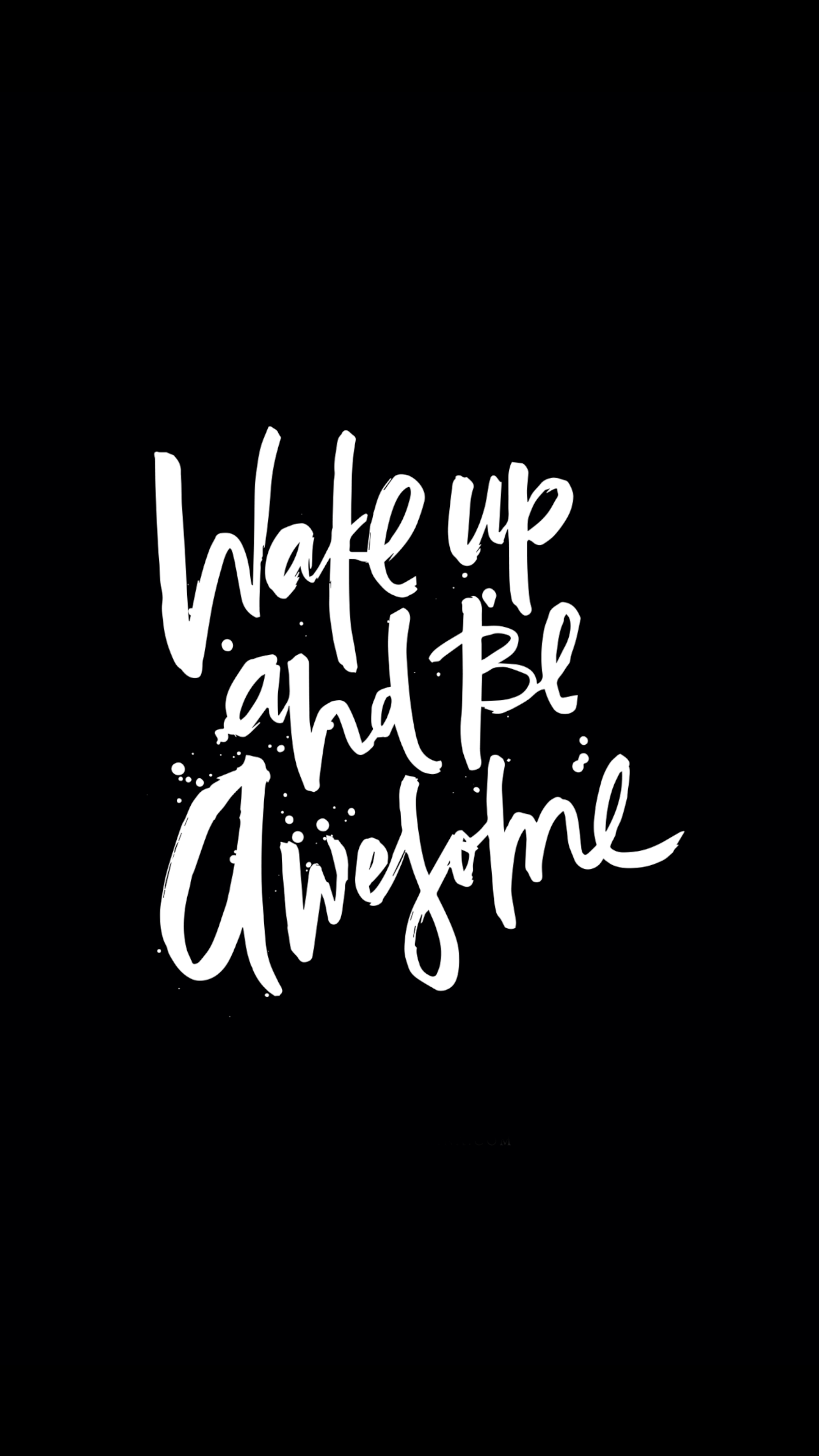 Wake up and be awesome mobile wallpaper [4k]