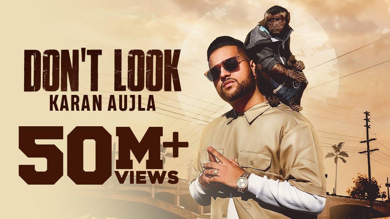 Latest Punjabi Song Don't Look Sung By Karan Aujla