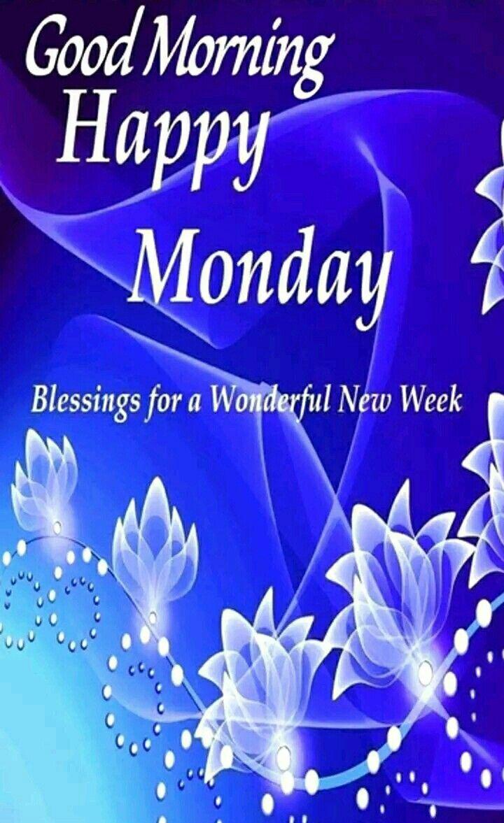 Happy Monday Blessings. Good morning happy monday, Good morning happy, Monday blessings