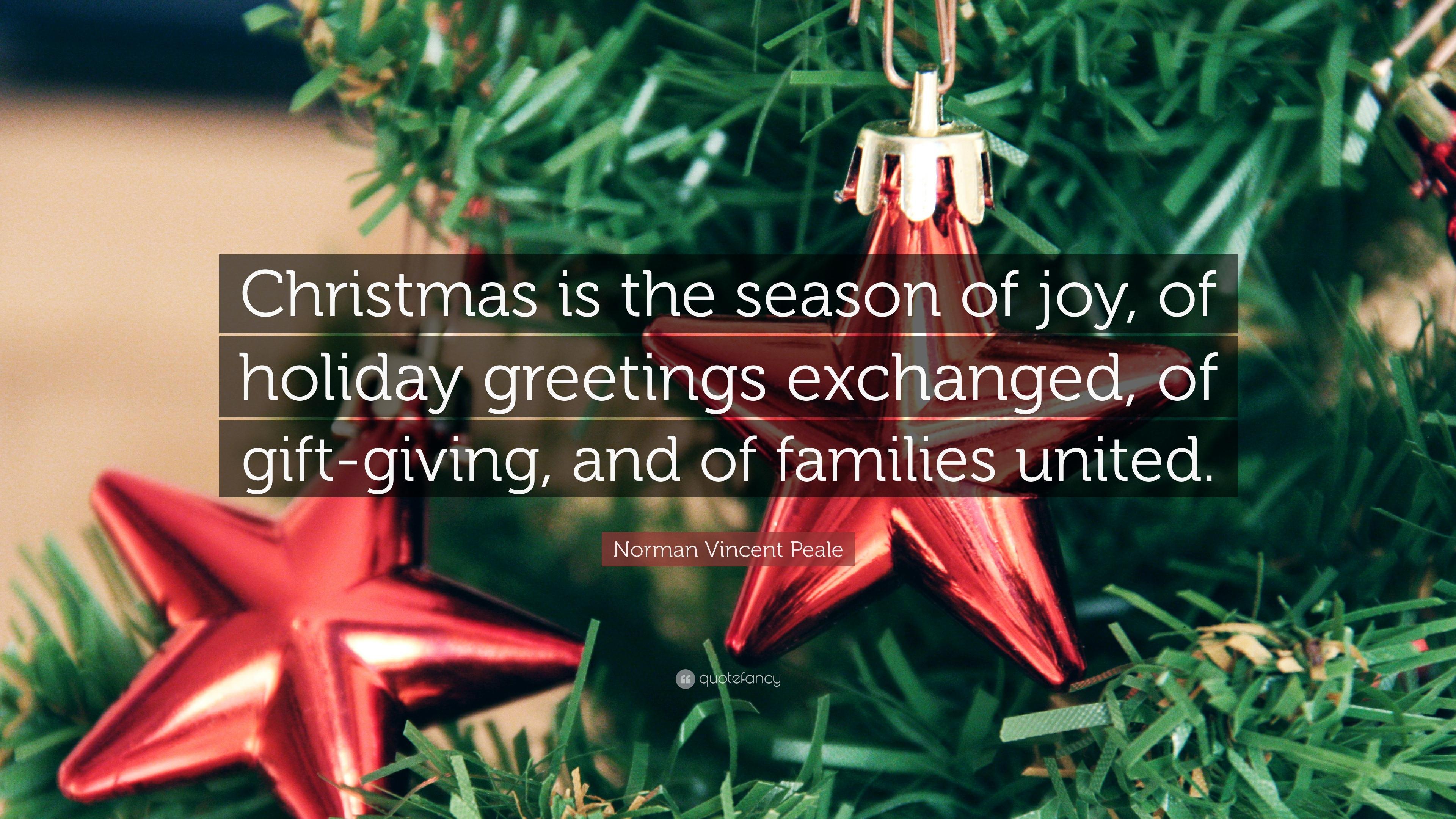 Norman Vincent Peale Quote: “Christmas is the season of joy