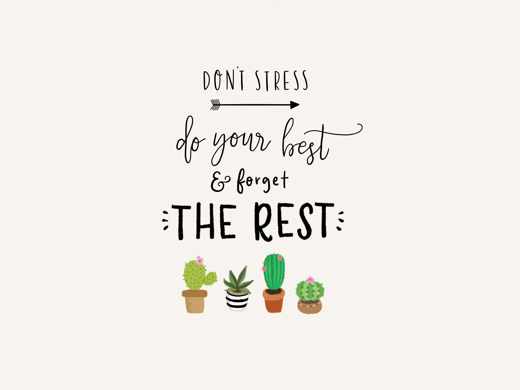 Don't stress do your best and forget the rest #plants