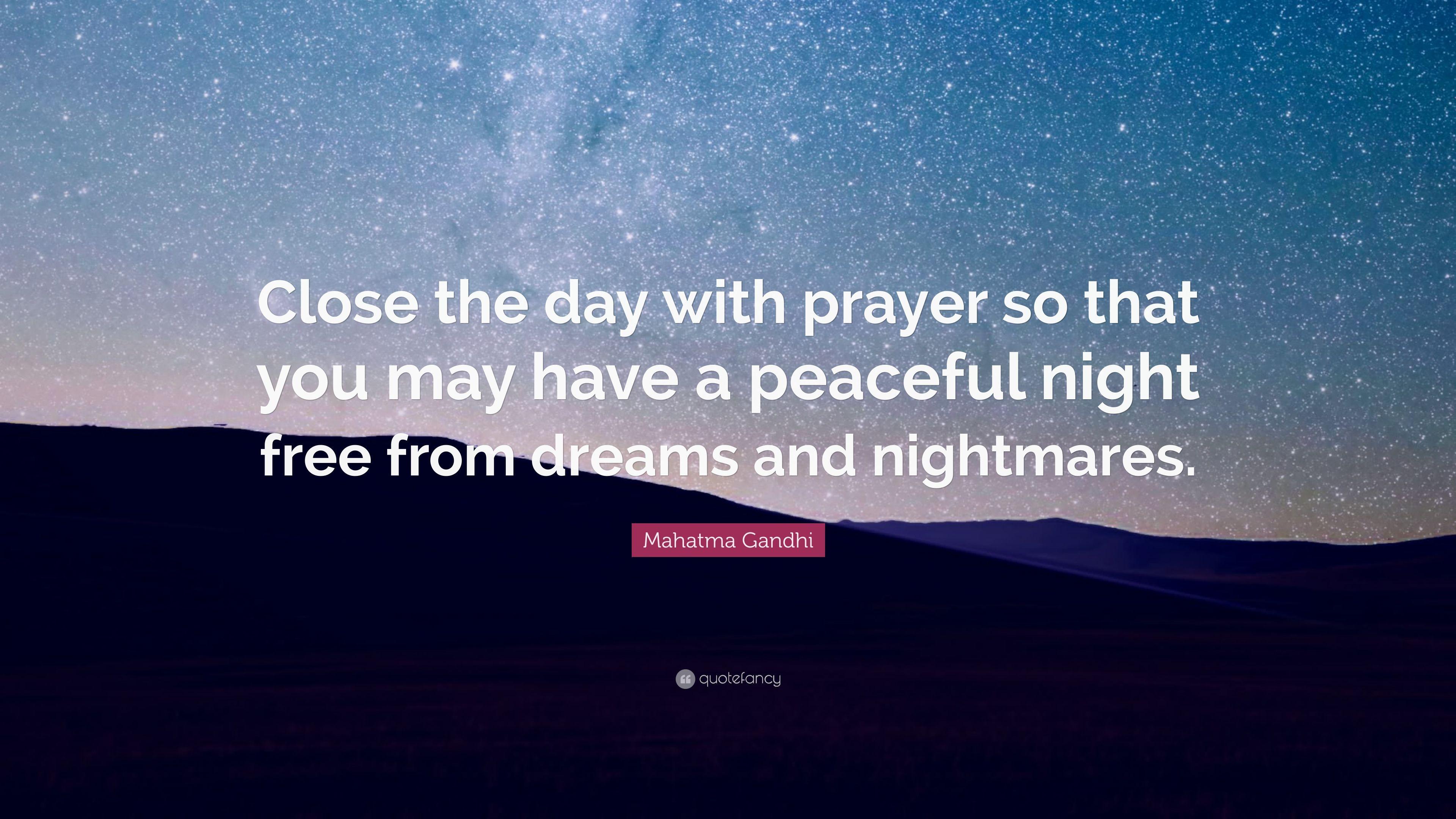 Mahatma Gandhi Quote: “Close the day with prayer so that you