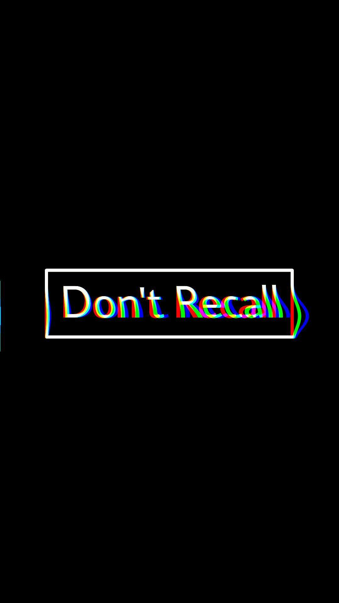 Don't Recall. Dark wallpaper, Tumblr wallpaper, Wallpaper