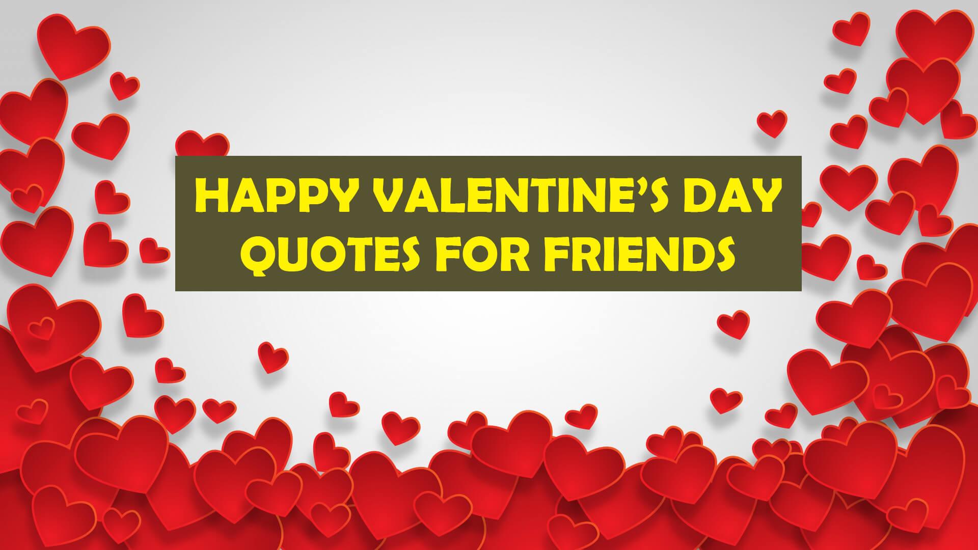 Sweet Happy Valentines Day Quotes for Friends 2020