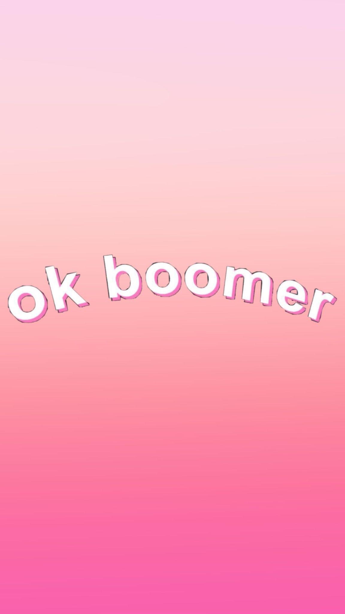 Ok boomer wallpaper. Funny iphone wallpaper, iPhone background