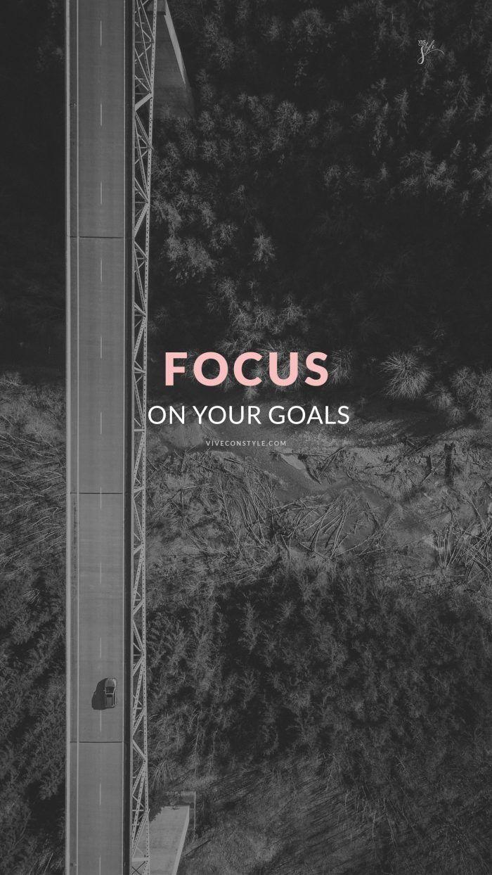 Focus on your goals. Inspirational quotes wallpaper, Study motivation quotes, Phone wallpaper quotes