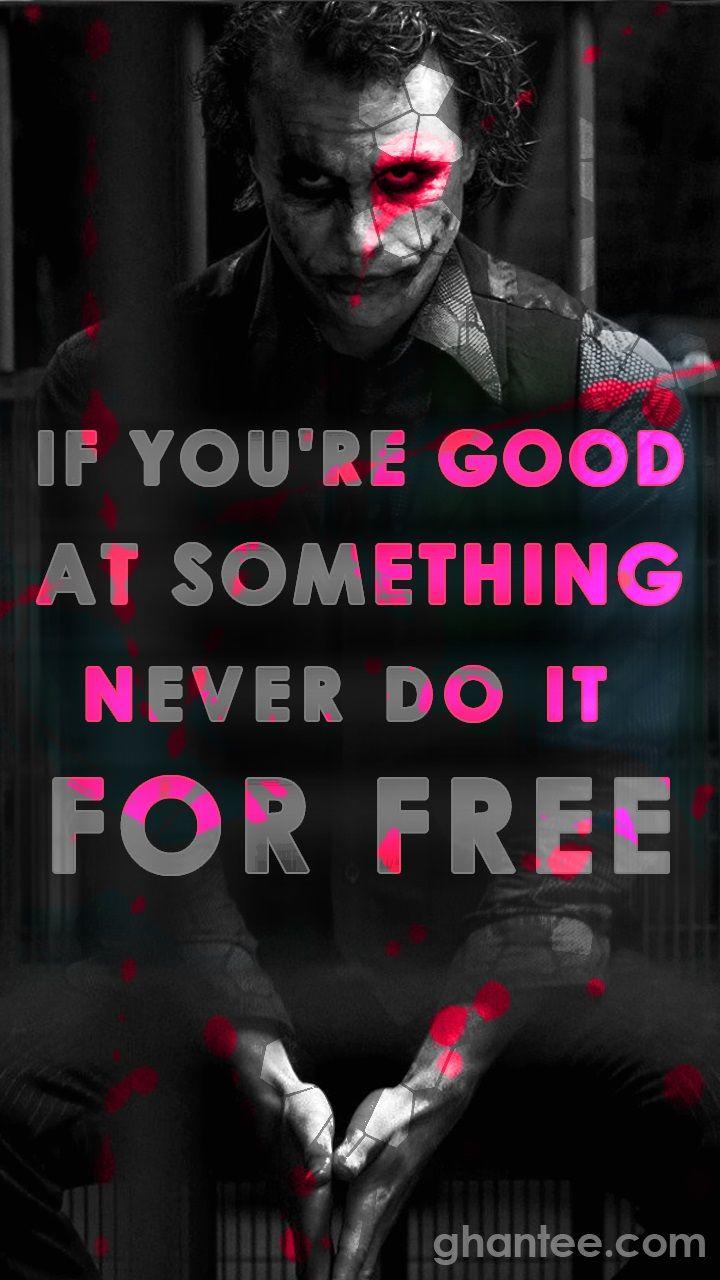 joker quotes mobile wallpaper from the dark knight single click download. If you are good at something nev. Joker quotes, Heath ledger joker quotes, Villain quote