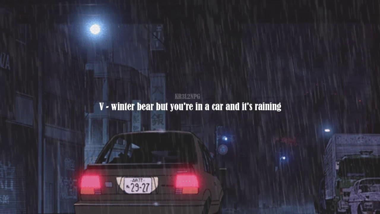 winter bear but you're in a car and it's raining