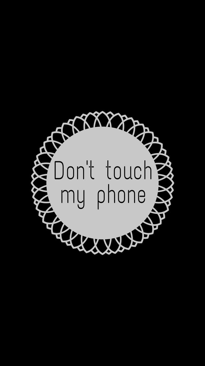 Don't Touch My Phone Hd Black Wallpapers Wallpaper Cave