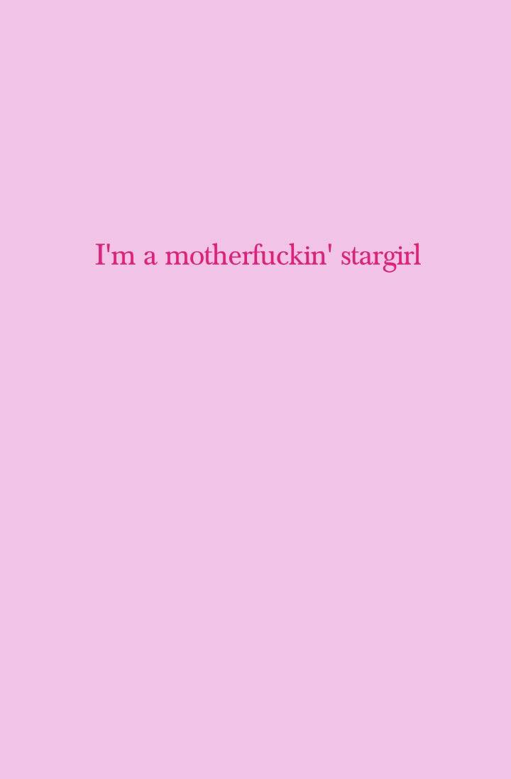 I'm a m***** STARGIRL wallpaper. Aesthetic iphone wallpaper
