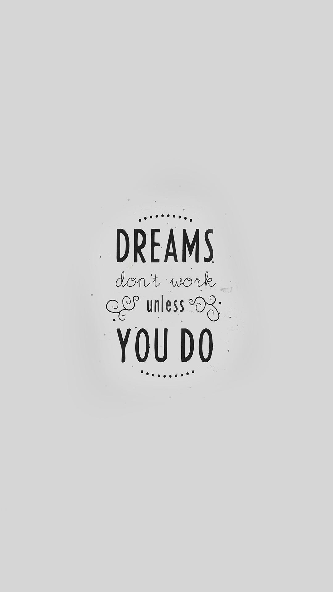 Quote Dreams Dont Work Minimal White iPhone 8 Wallpaper Free Download