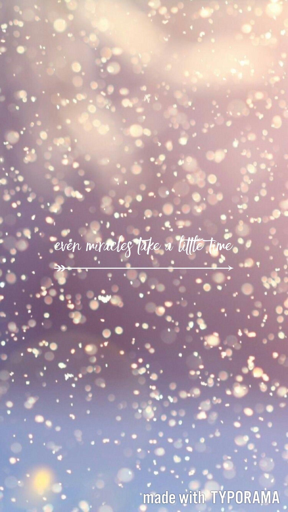 Cinderella quote! Even miracles take a little time. iPhone wallpaper winter, Winter background iphone, iPhone wallpaper photo