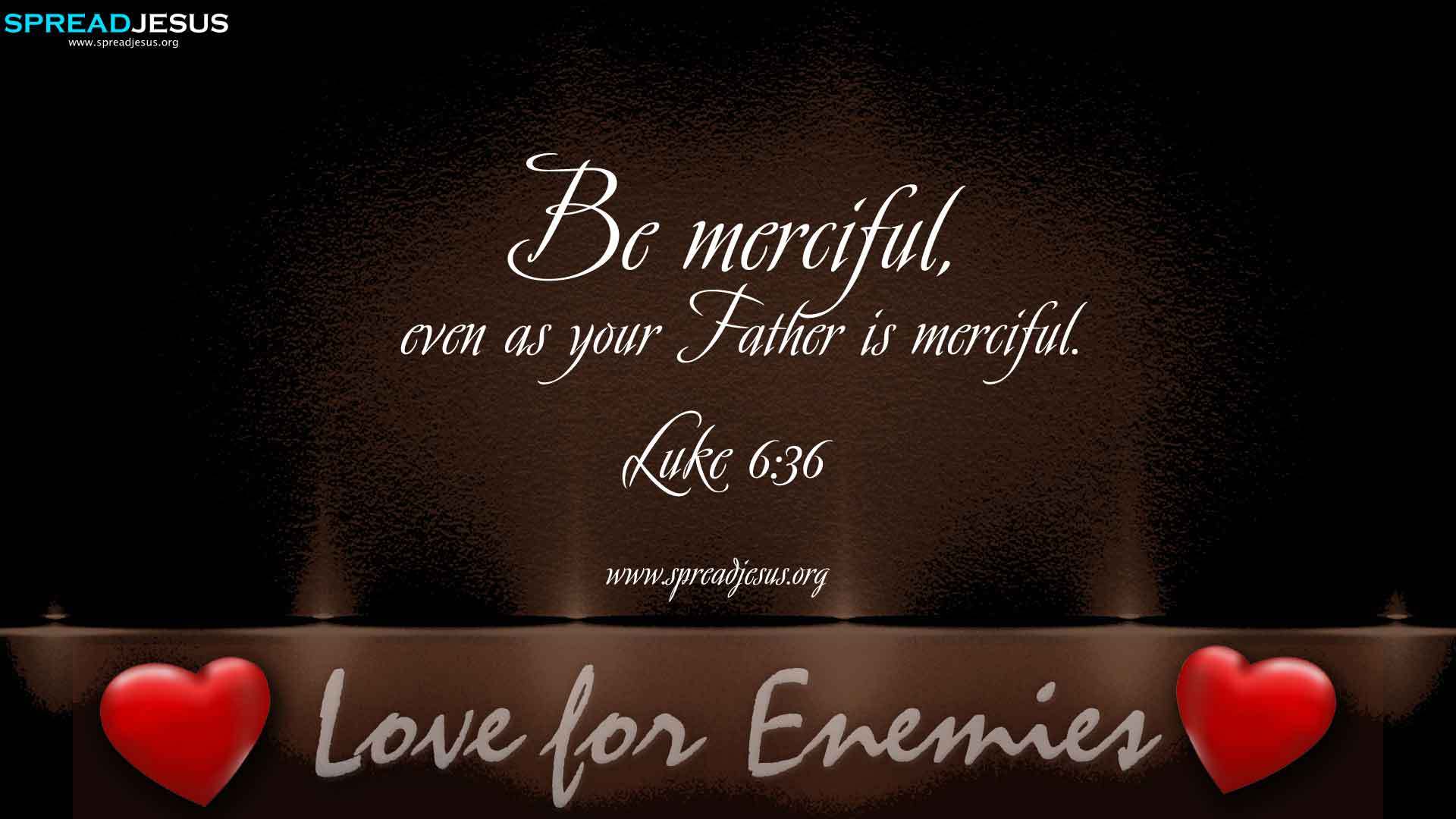 Bible Quotes Luke 6 36 HD Wallpaper Free Download