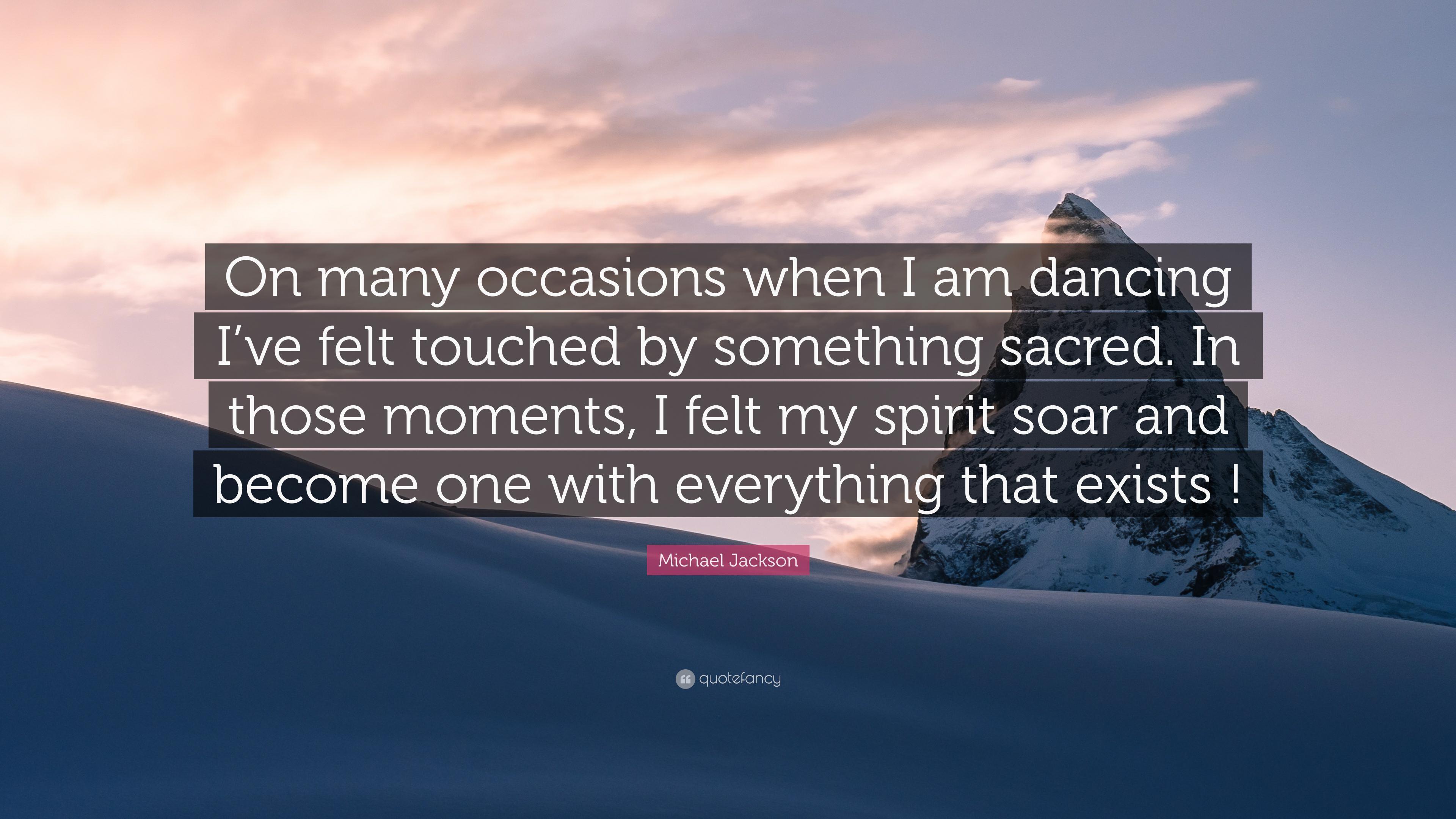 Michael Jackson Quote: “On many occasions when I am dancing