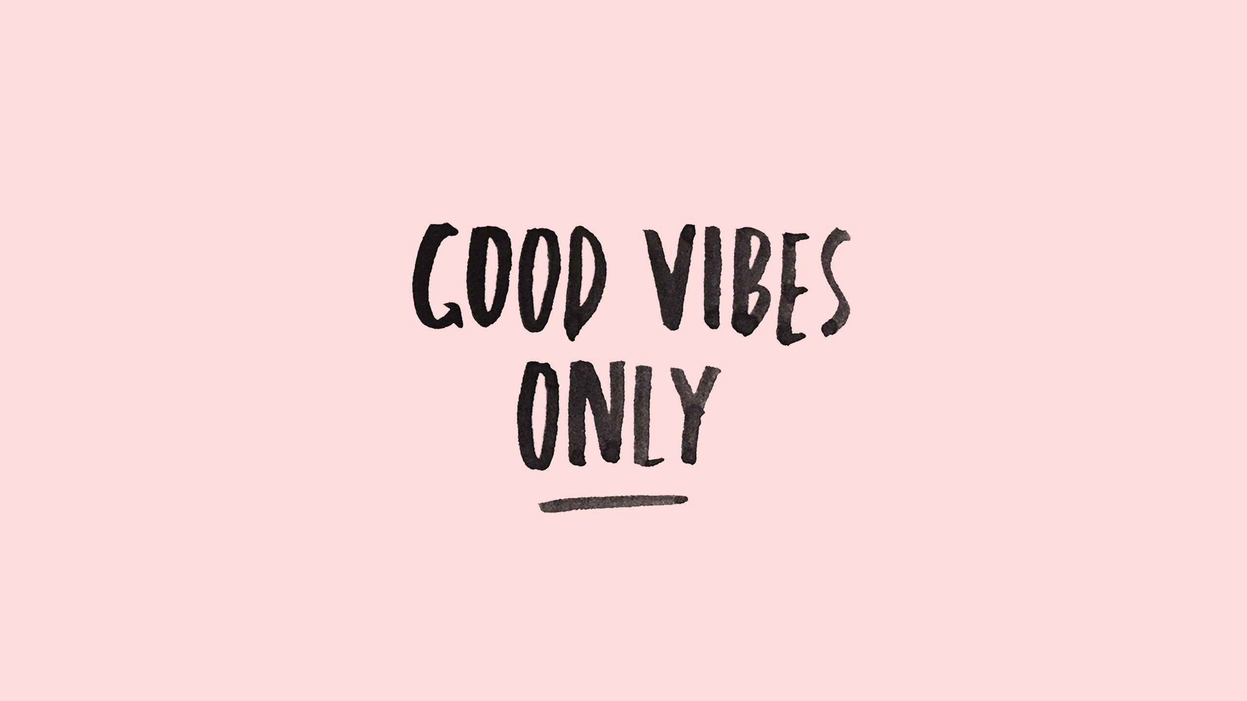 Wallpaper Good Vibes Only Quotes