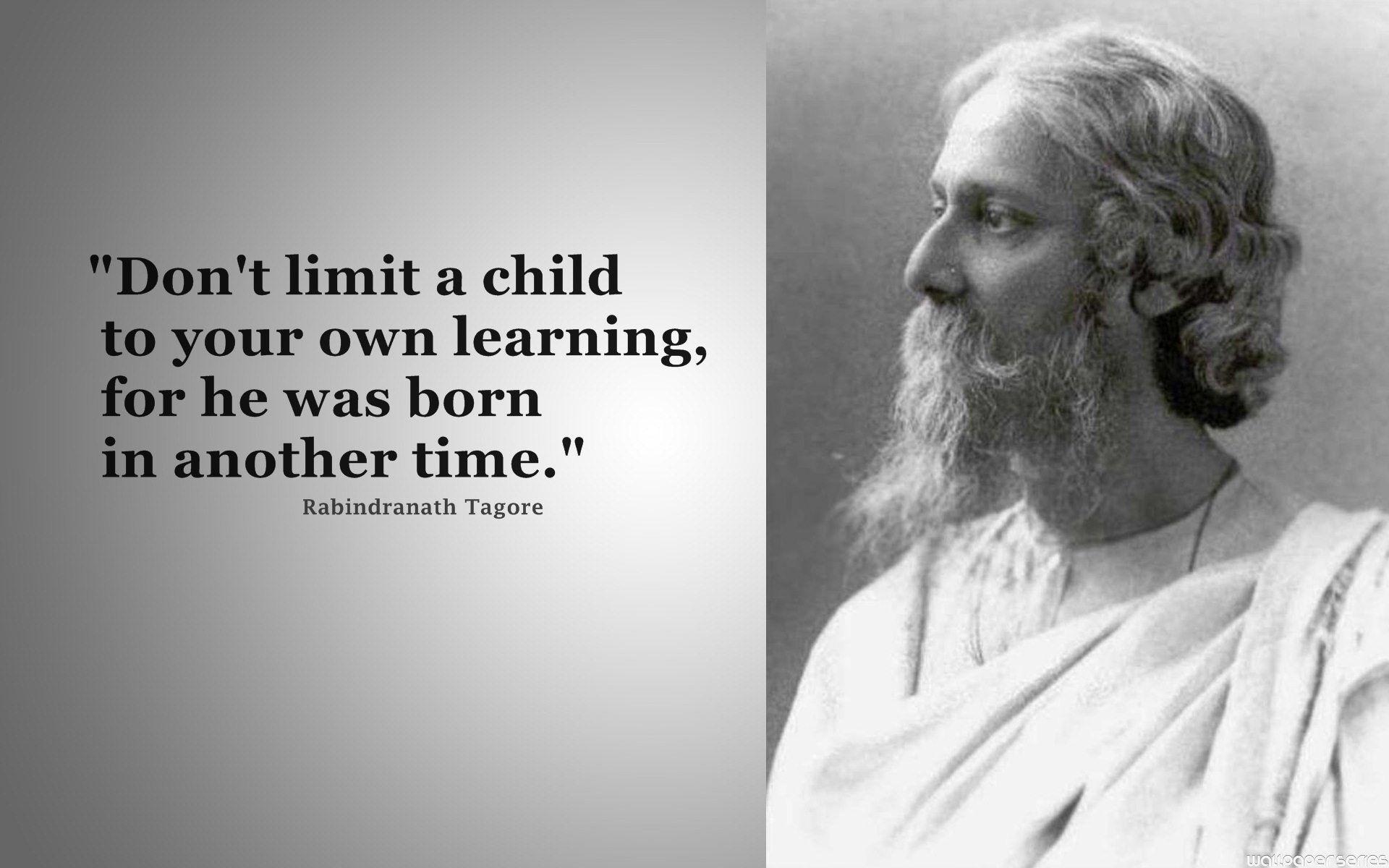 Rabindranath Tagore Limit A Child Quotes Wallpaper