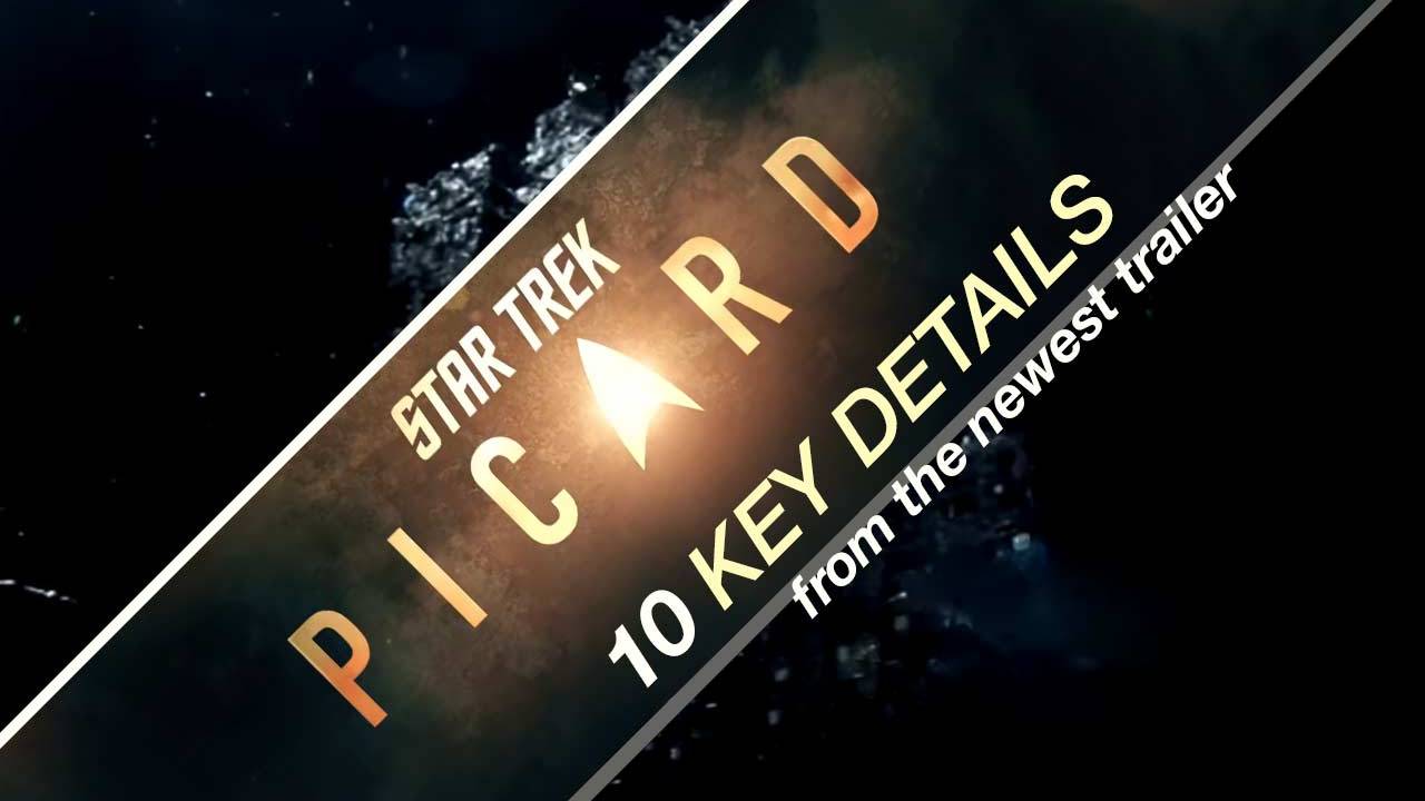 Star Trek Picard trailer SDCC: 10 key details for hardcore