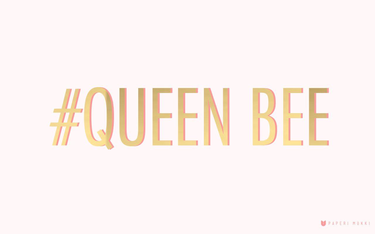 Paperi Mökki Queen Bee Desktop Wallpaper. Queens wallpaper