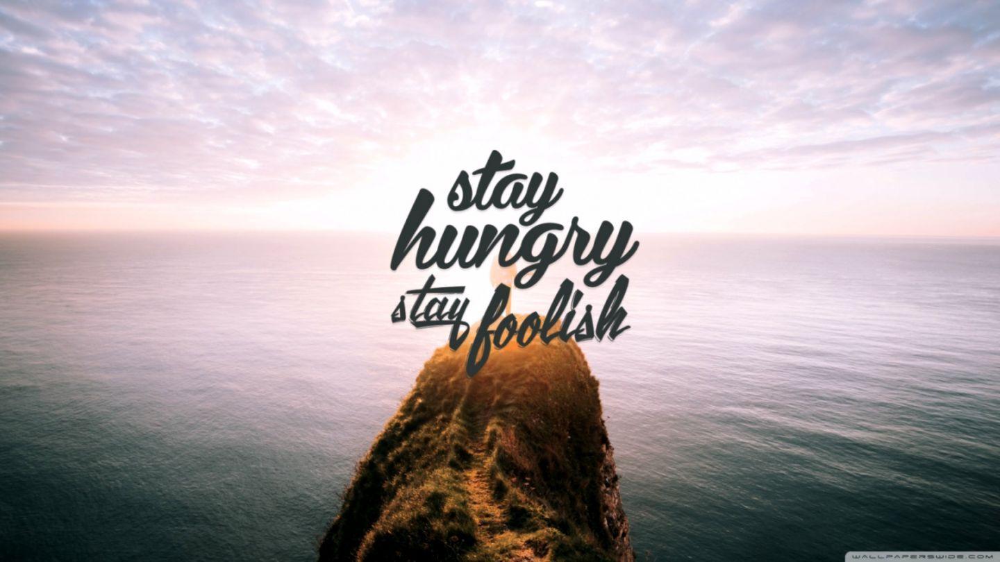 Stay Hungry Wallpaper Free Stay Hungry Background