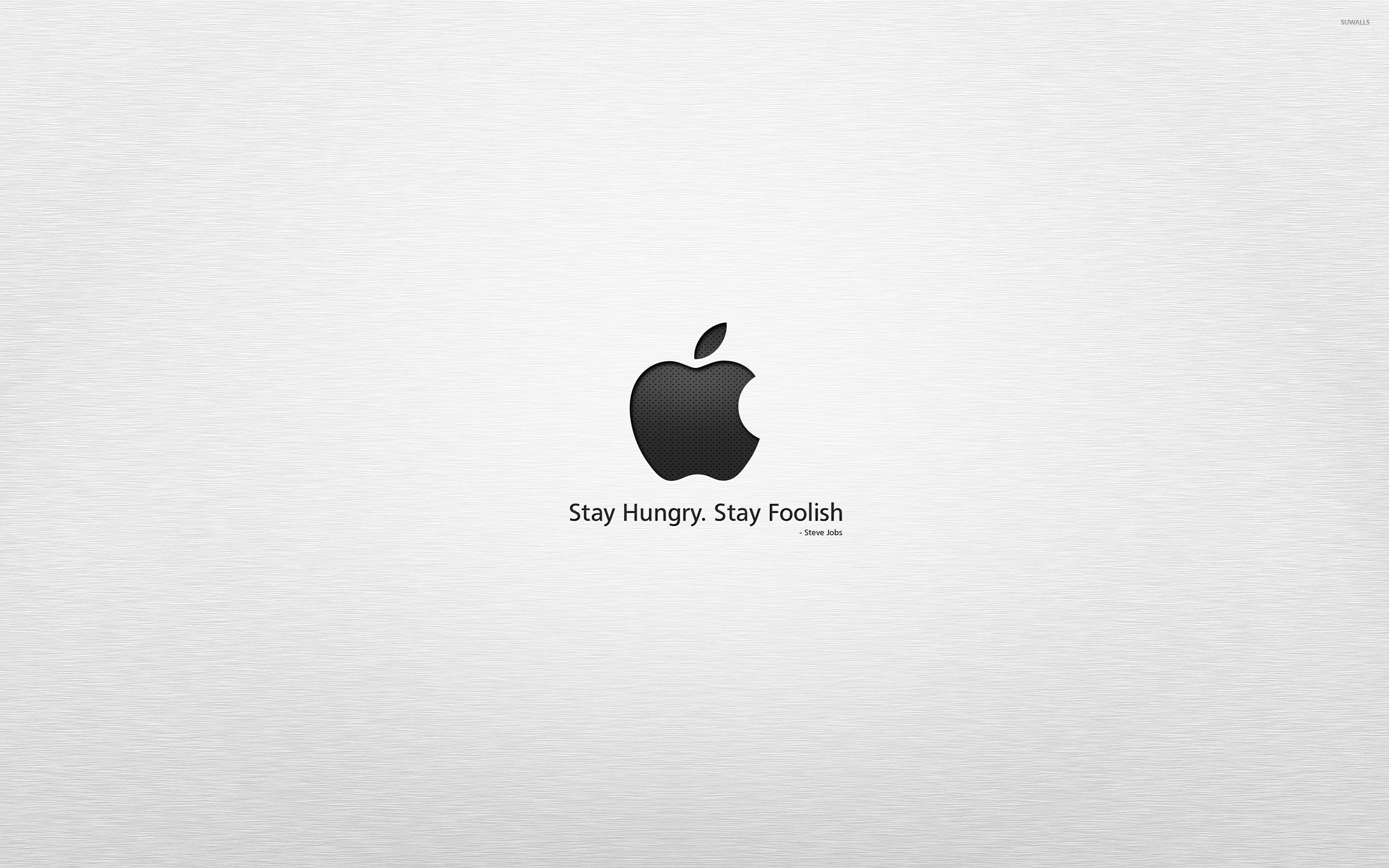 Stay hungry, stay foolish wallpaper wallpaper