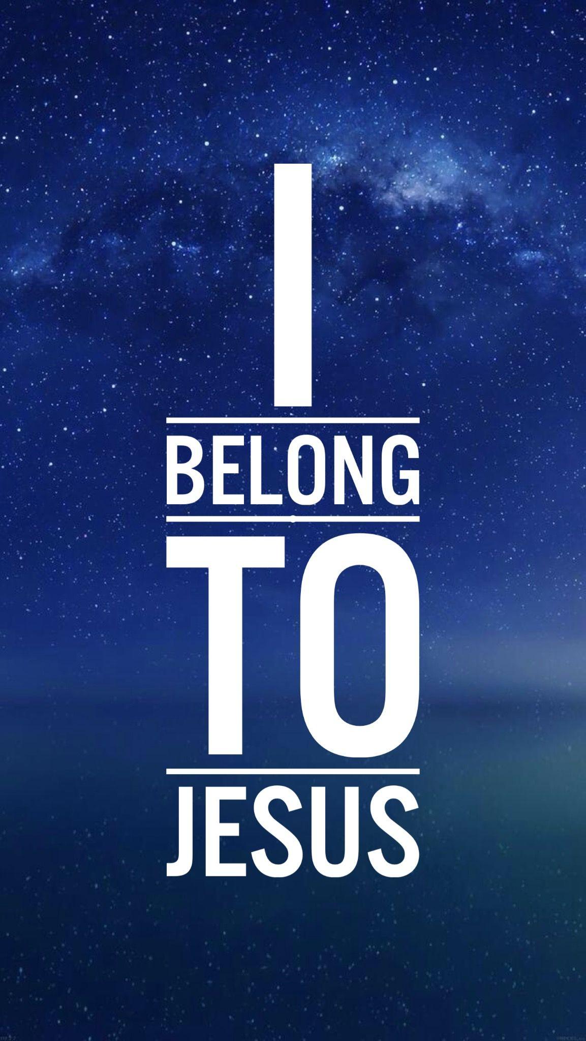 I Belong to Jesus!. Christian quotes about life, Jesus
