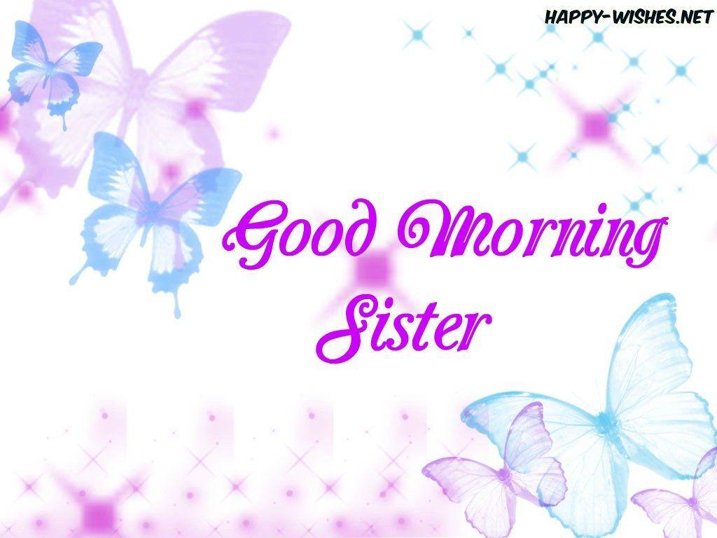 Good Morning Sister with Butterfly Background image. Good
