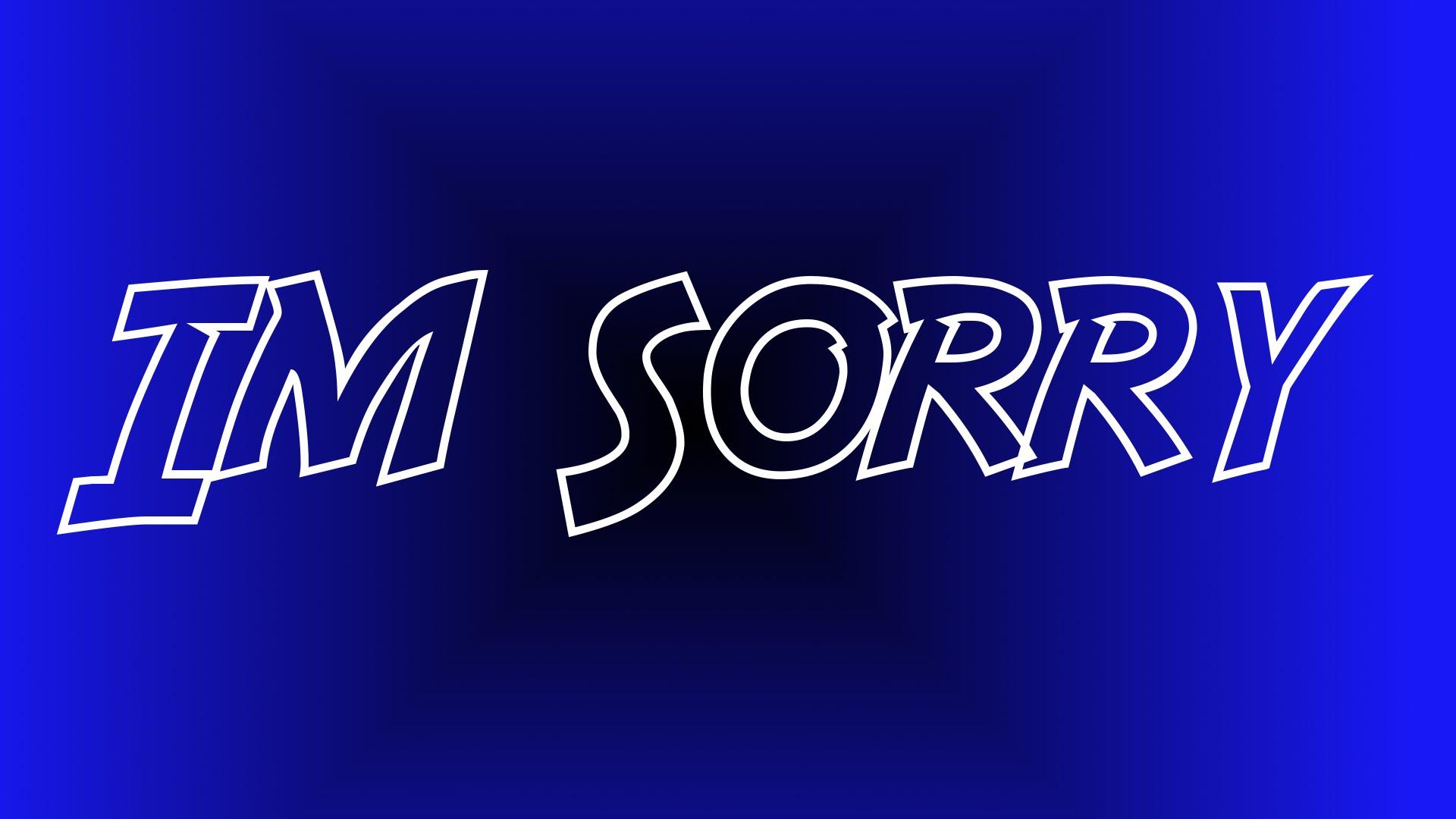 sorry wallpaper for friend