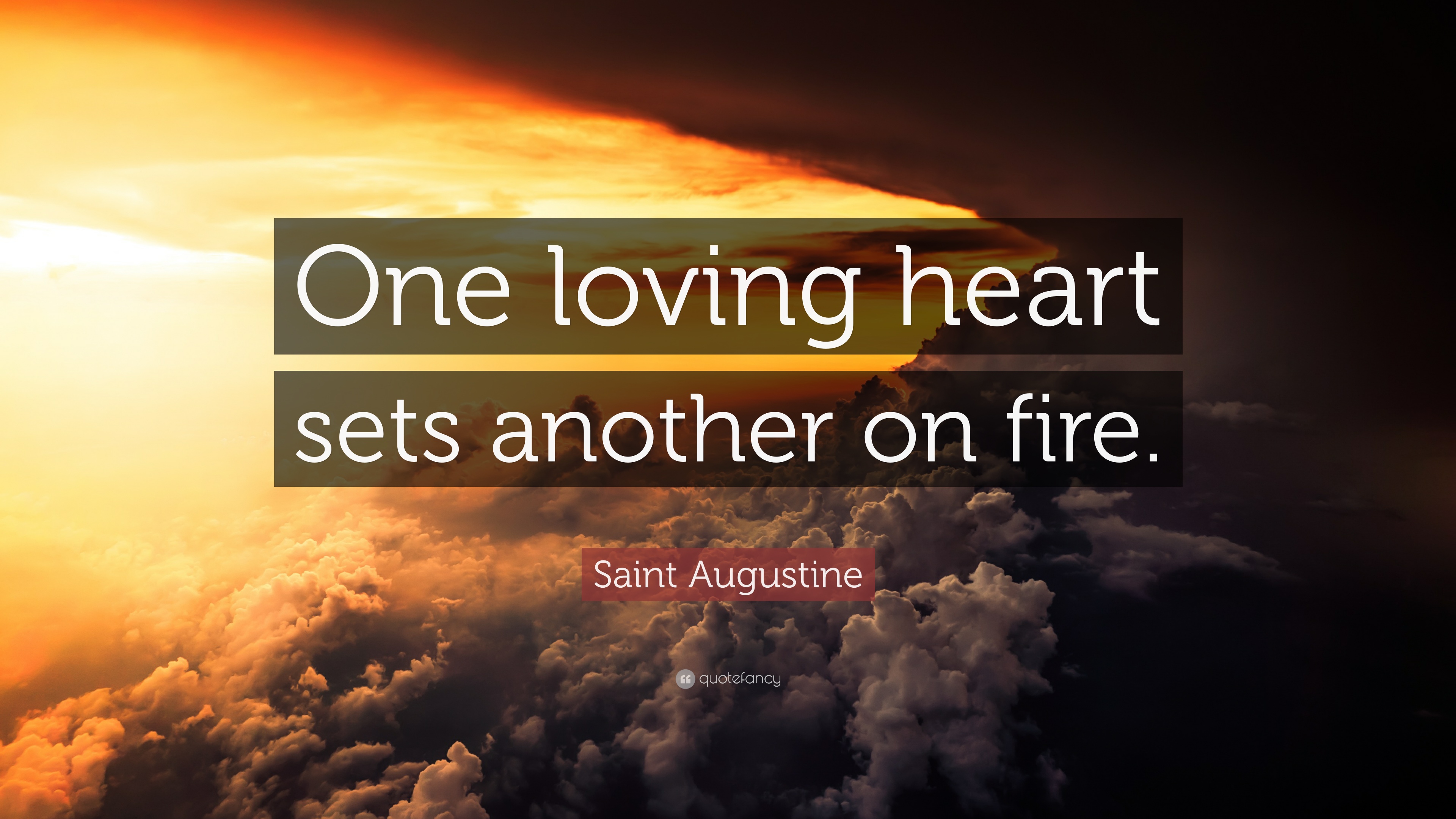 Saint Augustine Quote: “One loving heart sets another