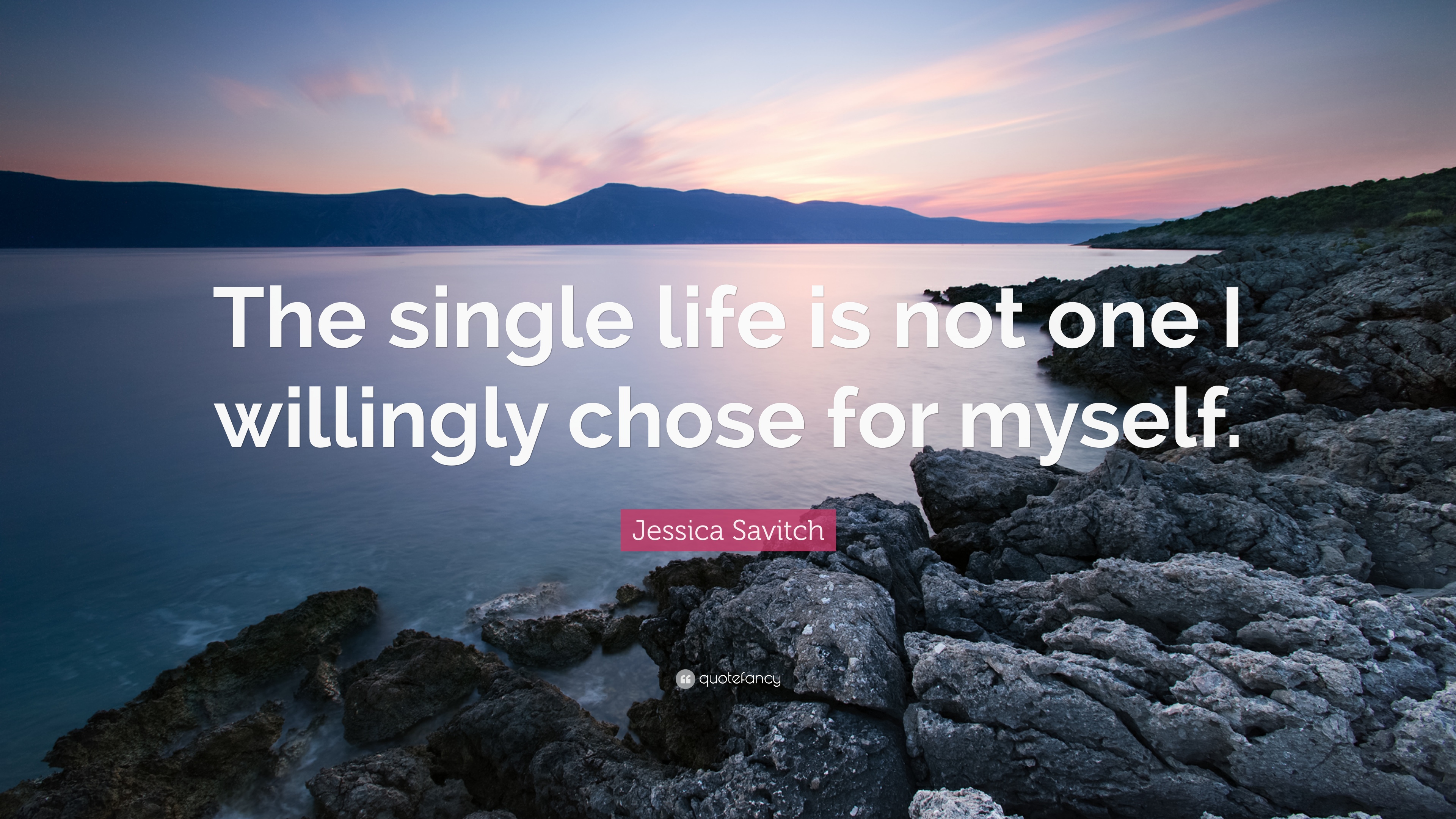 Jessica Savitch Quote: “The single life is not one I