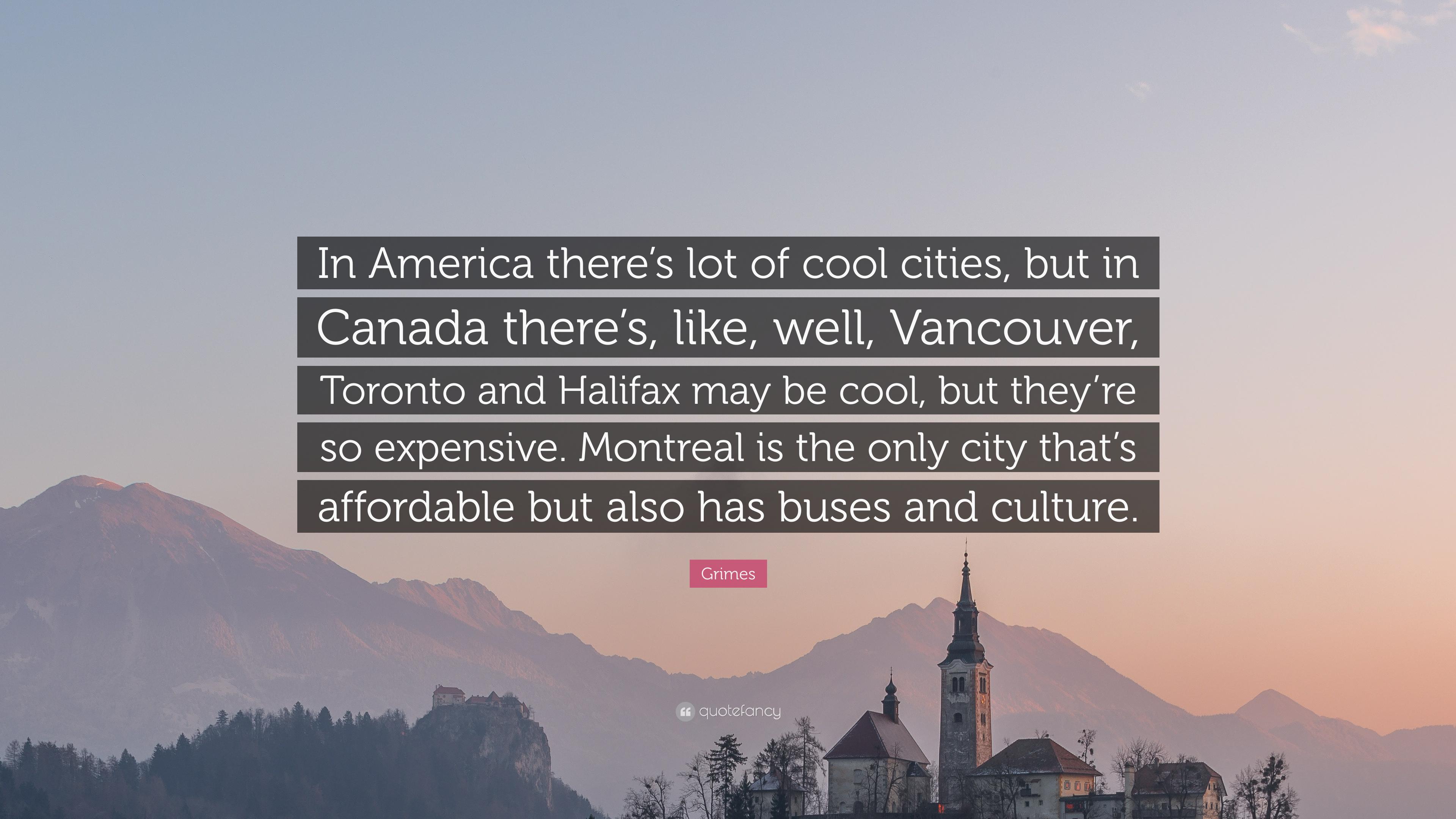 Grimes Quote: “In America there's lot of cool cities, but